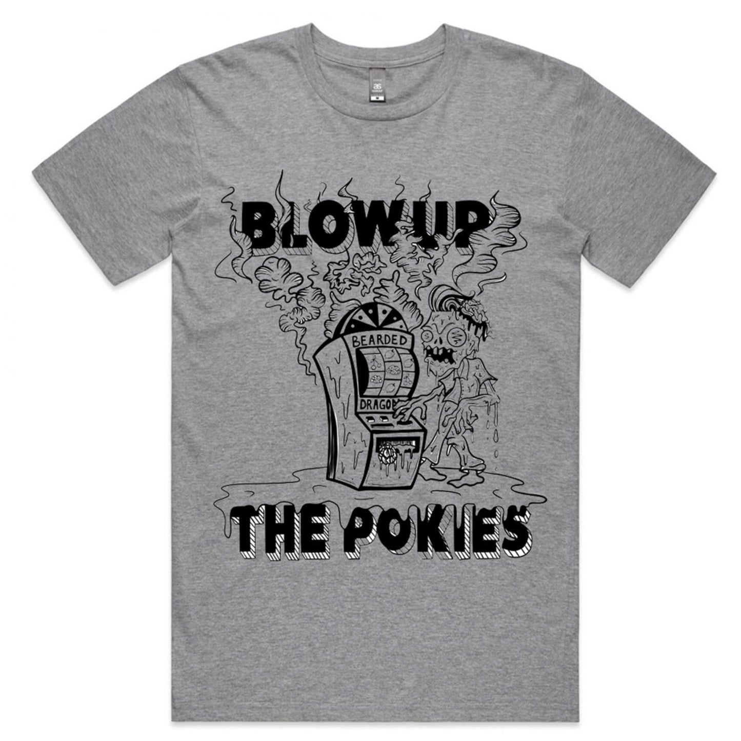 Blow Up The Pokies - Grey Shirt