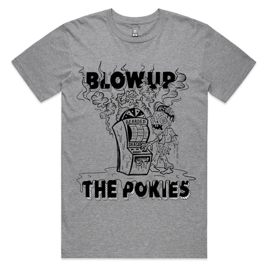 Blow Up The Pokies - Grey Shirt